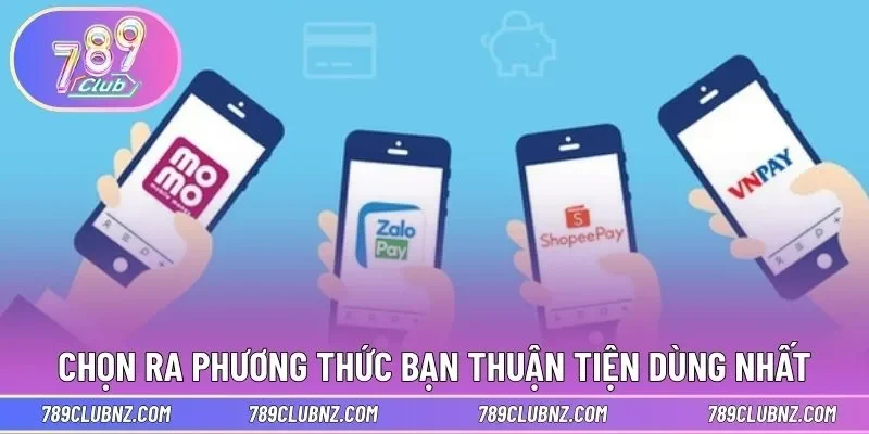 Chọn ra phương thức bạn thuận tiện dùng nhất